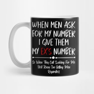 When Men Ask for My Number, Funny Quote Mug